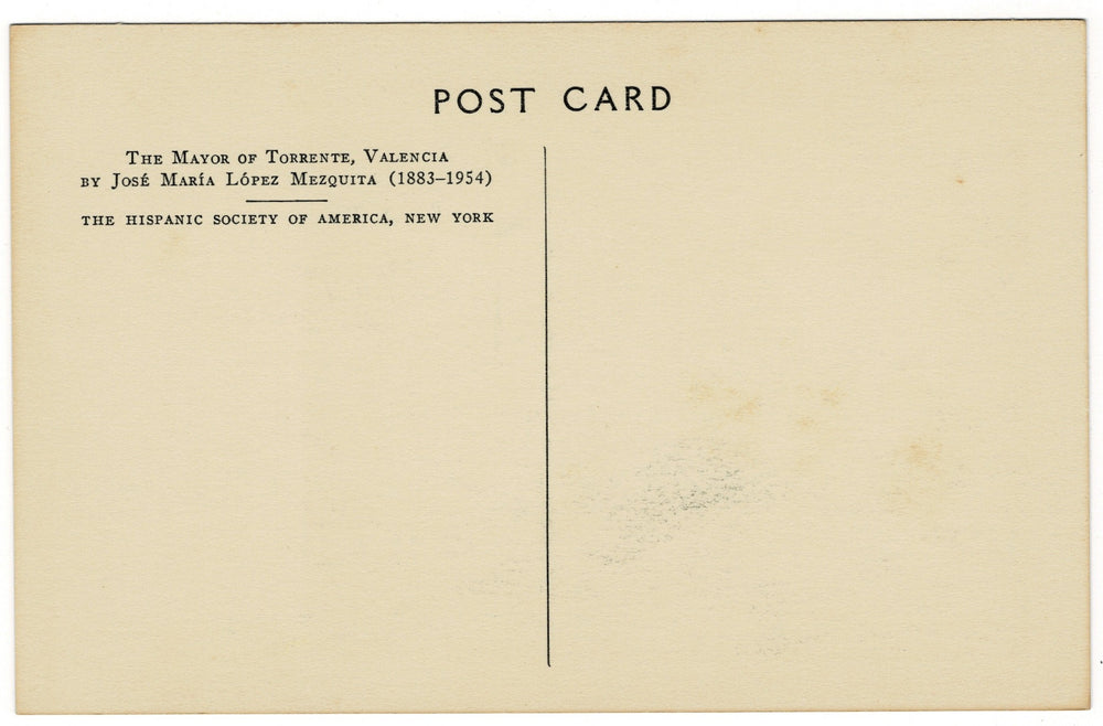 Back of a postcard with text about 'The Mayor of Torrente, Valencia' by Jose Maria Lopez Mesquita, featuring The Hispanic Society of America.