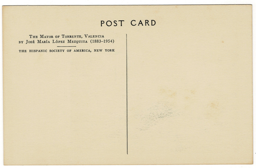 Back of a postcard with text about 'The Mayor of Torrente, Valencia' by Jose Maria Lopez Mesquita, featuring The Hispanic Society of America.