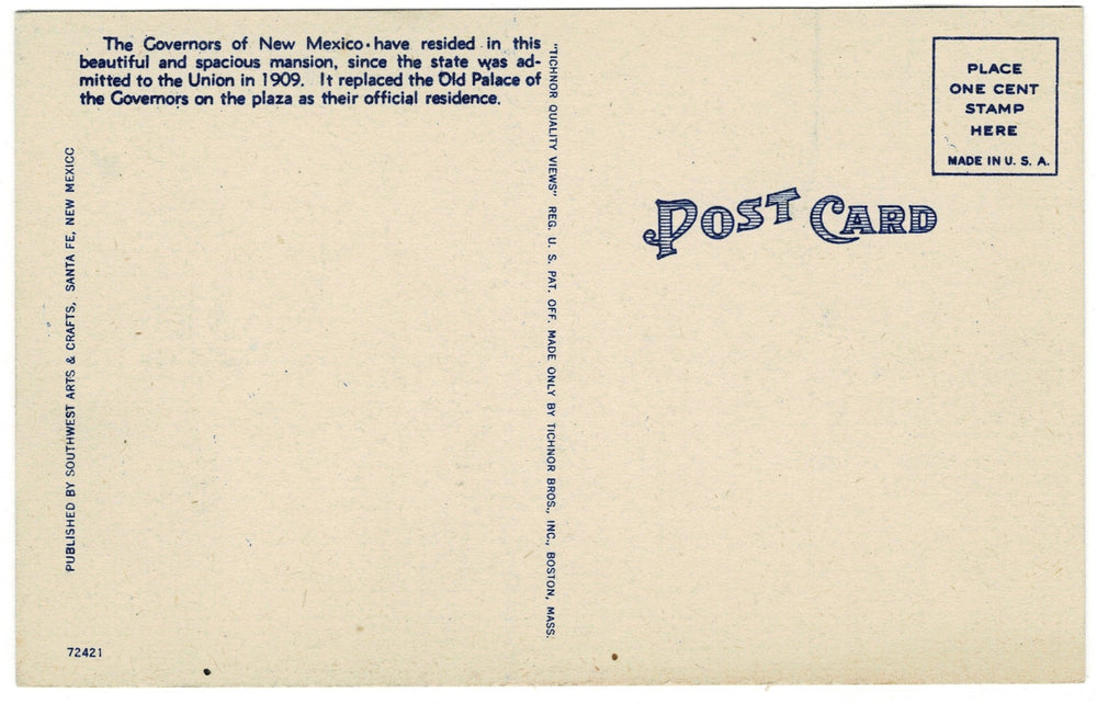 The reverse side of a vintage linen postcard with blue printed text on an off-white, textured surface. The top left features a paragraph describing the history of the Governors of New Mexico residing in this mansion since 1909. A vertical line in the center identifies the card as a "Tichnor Quality View" made by Tichnor Bros., Inc. in Boston. The left edge credits the publisher, Southwest Arts & Crafts, Santa Fe, New Mexico. 