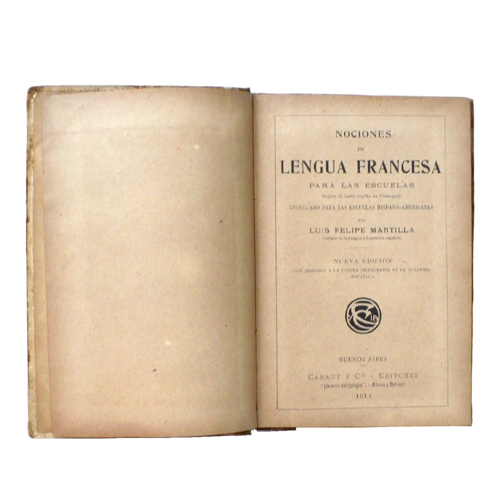 Nociones de Lengua Francesa Para Las Escuelas by Mantilla, 1914.