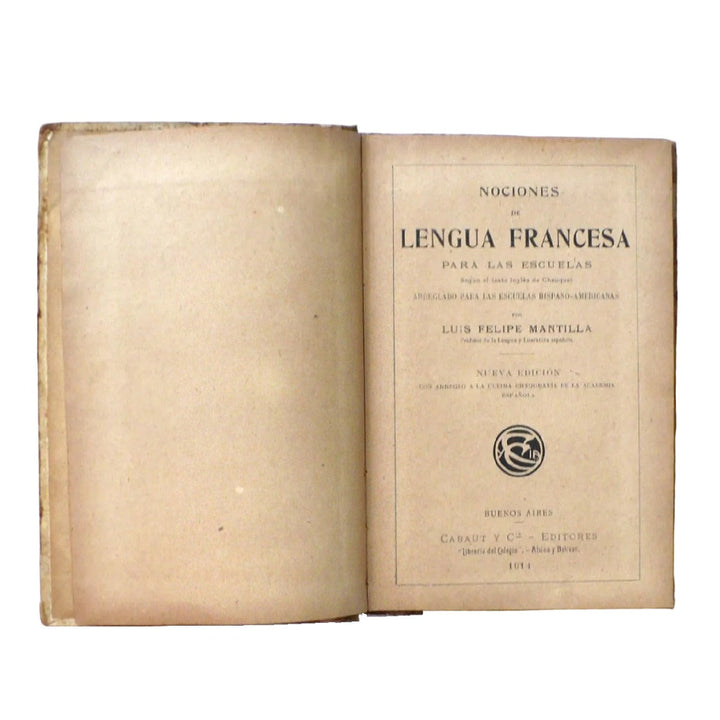 Nociones de Lengua Francesa Para Las Escuelas by Mantilla, 1914.
