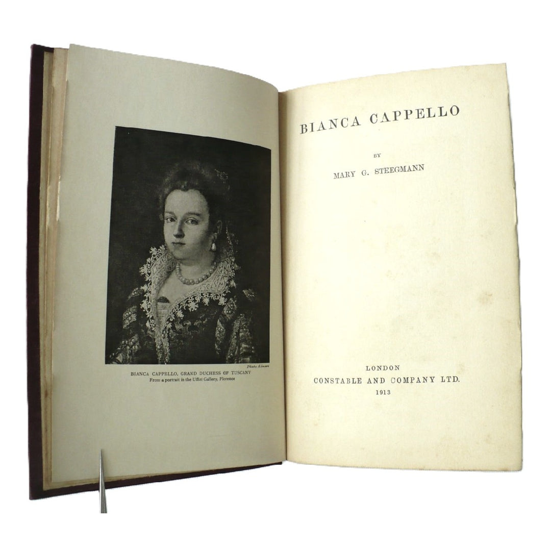 Bianca Cappello by Mary G. Steegmann 1913 First Edition