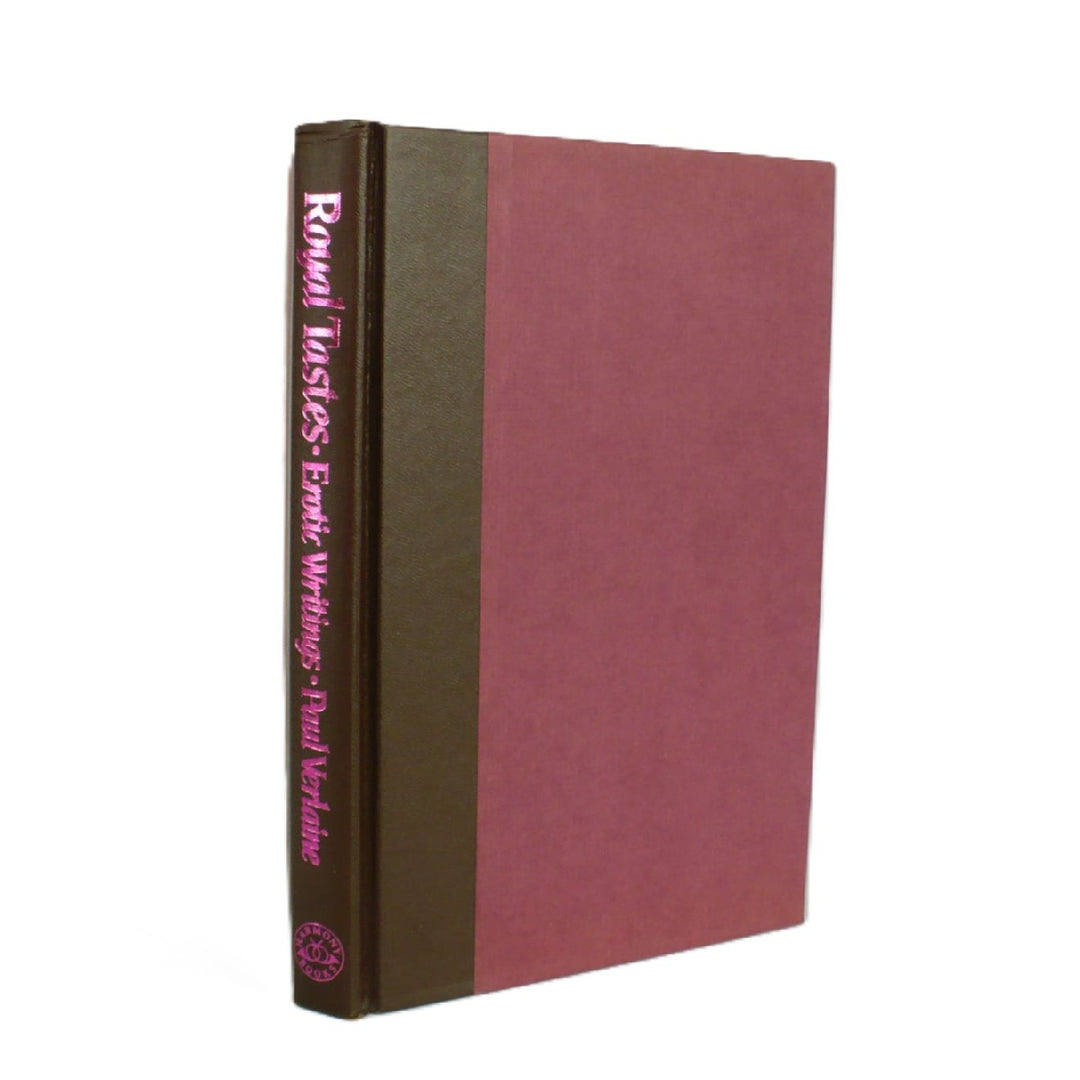 Royal Tastes Erotic Writings by Paul Verlaine 1984.