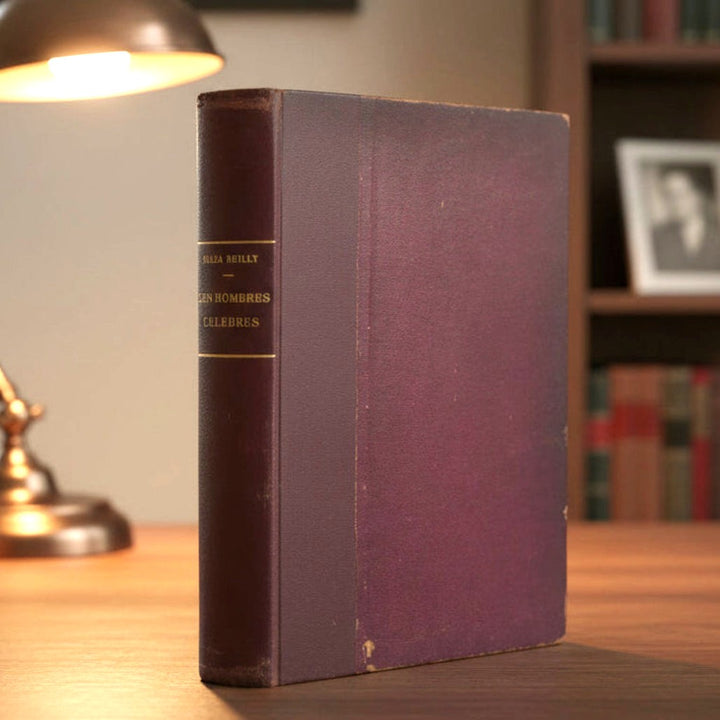 One Hundred Famous Men by de Soiza Reilly 1909 Spanish Edition.