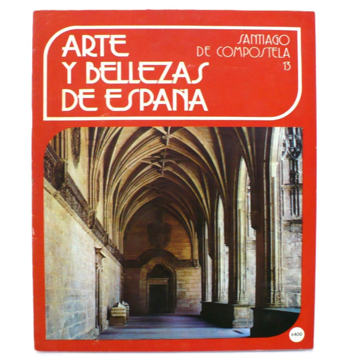 Front cover of the book 'Arte Y Bellezas De España Santiago De Compostela Volumen 13 1976.
